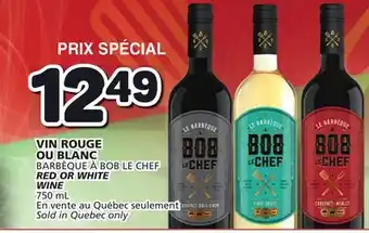 Marché Bonichoix BARBÈQUE À BOB LE CHEF RED OR WHITE WINE offer