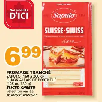 Marches Tradition SAPUTO (160 to 200 g) OR ALEXIS DE PORTNEUF (125 or 180 g) SLICED CHEESE offer