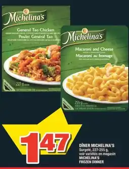 Super C DÎNER MICHELINA'S | MICHELINA'S FROZEN DINNER offer