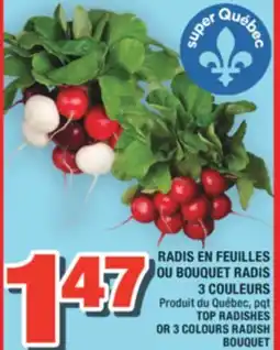 Super C RADIS EN FEUILLES OU BOUQUET RADIS 3 COULEURS | TOP RADISHES OR 3 COLOURS RADISH BOUQUET offer