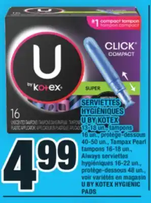 Super C SERVIETTES HYGIÉNIQUES U BY KOTEX |U BY KOTEX HYGIENIC PADS offer