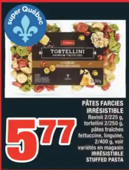 Super C PÂTES FARCIES IRRÉSISTIBLE | IRRÉSISTIBLE STUFFED PASTA offer