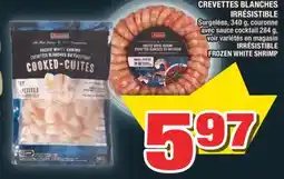 Super C CREVETTES BLANCHES IRRÉSISTIBLE | IRRÉSISTIBLE FROZEN WHITE SHRIMP offer