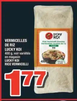 Super C VERMICELLES DE RIZ LUCKY KOI | LUCKY KOI RICE VERMICELLI offer