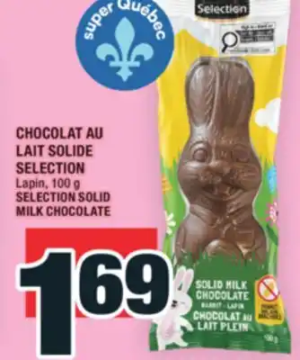 Super C CHOCOLAT AU LAIT SOLIDE SELECTION | SELECTION SOLID MILK CHOCOLATE offer