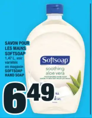 Super C SAVON POUR LES MAINS SOFTSOAP | SOFTSOAP HAND SOAP offer