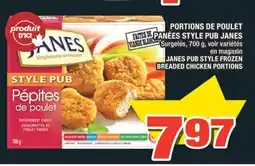 Super C PORTIONS DE POULET PANÉES STYLE PUB JANES | JANES PUB STYLE FROZEN BREADED CHICKEN PORTIONS offer