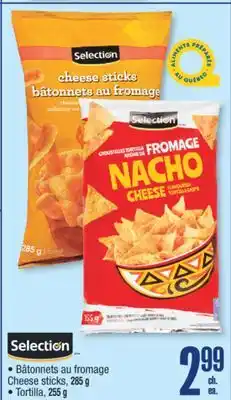 Jean Coutu SELECTION Cheese sticks, Tortilla offer