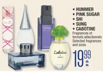 Jean Coutu • HUMMER • PINK SUGAR • SHI • SUNG • CABOTINE Selected fragrances and sizes offer