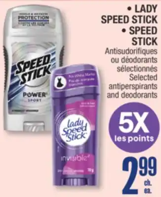 Jean Coutu • LADY SPEED STICK • SPEED STICK Selected antiperspirants and deodorants offer