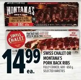 Metro Swiss chalet or 03 montana's pork back ribs offer