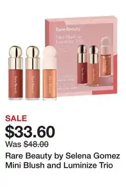 Sephora Rare Beauty by Selena Gomez Mini Blush and Luminize Trio offer