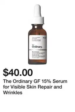 Sephora The Ordinary GF 15% Serum for Visible Skin Repair and Wrinkles offer