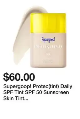 Sephora Supergoop! Protec(tint) Daily SPF Tint SPF 50 Sunscreen Skin Tint with Ectoin offer