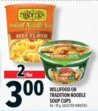 Metro Willifood or tradition noodle soup cups offer