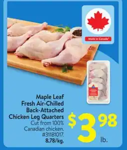 Walmart Maple Leaf Fresh Air-Chilled Back-Attached Chicken Leg Quarters offer