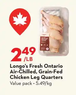 Longo's Fresh Ontario Air-Chilled, Grain-Fed Chicken Leg Quarters offer