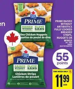 Food Basics PRIME RAISED WITHOUT ANTIBIOTICS FULLY COOKED BREADED STRIPS, NUGGETS OR WINGS offer