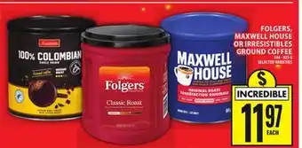 Food Basics FOLGERS, MAXWELL HOUSE OR IRRESISTIBLES GROUND COFFEE offer