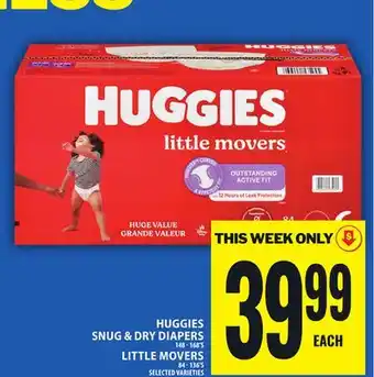 Food Basics HUGGIES SNUG & DRY DIAPERS OR LITTLE MOVERS offer