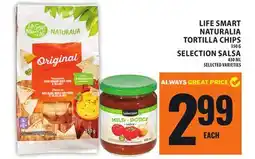 Food Basics LIFE SMART NATURALIA TORTILLA CHIPS OR SELECTION SALSA offer