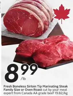 Sobeys Fresh Boneless Sirloin Tip Marinating Steak Family Size or Oven Roast offer