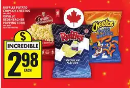 Food Basics RUFFLES OR CHEETOS OR ORVILLE REDENBACHER offer