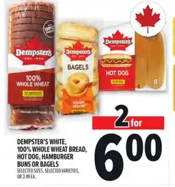 Metro DEMPSTER'S WHITE, 100% WHOLE WHEAT BREAD, HOT DOG, HAMBURGER BUNS OR BAGELS offer