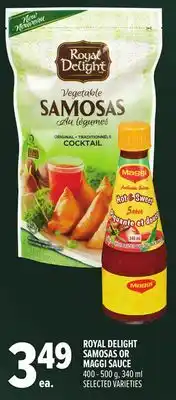 Metro ROYAL DELIGHT SAMOSAS OR MAGGI SAUCE offer