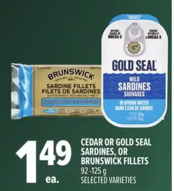 Metro CEDAR OR GOLD SEAL SARDINES, OR BRUNSWICK FILLETS offer