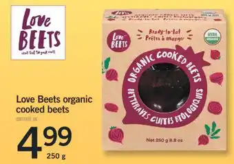 Fortinos LOVE BEETS ORGANIC COOKED BEETS,250 g offer