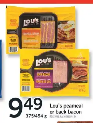 Fortinos LOU'S PEAMEAL OR BACK, 375/454 G offer