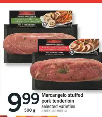 Fortinos MARCANGELO STUFFED PORK TENDERLOIN, 500 G offer