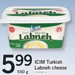 Fortinos ICIM TURKISH LABNEH CHEESE, 550g offer