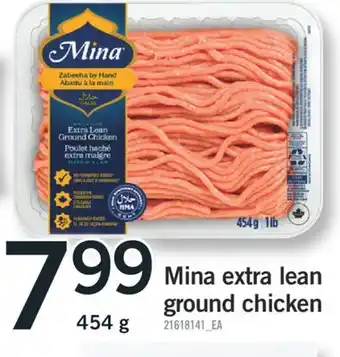 Fortinos MINA EXTRA LEAN GROUND CHICKEN, 454 G offer