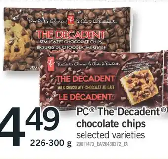 Fortinos PC THE DECADENT CHOCOLATE CHIPS, 226-300 G offer