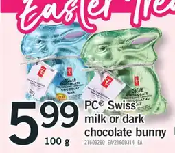 Fortinos PC SWISS MILK OR DARK MILK CHOCOLATE BUNNY, 100 G offer