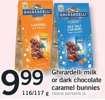 Fortinos GHIRARDELLI MILK OR DARK CHOCOLATE CARAMEL BUNNIES, 116/117 G offer