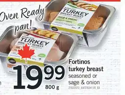 Fortinos FORTINOS TURKEY BREAST, 800 G offer