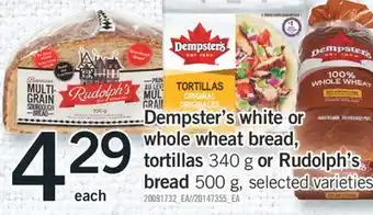 Fortinos DEMPSTER WHITE OR WHOLE WHEAT BREAD, TORTILLAS, 340 G OR RUDOLPH'S BREAD, 500 G offer