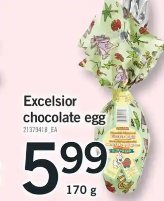 Fortinos EXCELSIOR CHOCOLATE EGG 170 g offer