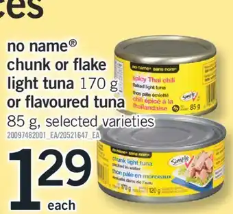 Fortinos NO NAME CHUNK OR FLAKE LIGHT TUNA 170 G OR FLAVOURED TUNA 85 G offer