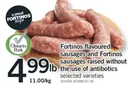 Fortinos FORTINOS FLAVOURED SAUSAGES AND FORTINOS SAUSAGES RAISED WITHOUT THE USE OF ANTIBOTICS offer