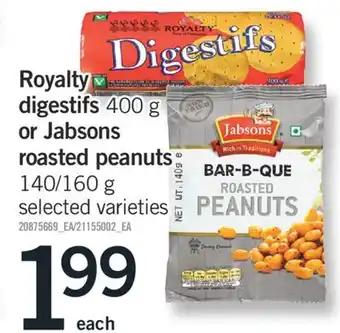 Fortinos ROYALTY DIGESTIFS, 400 G OR JABSONS ROASTED PEANUTS, 140/160 G offer