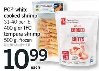 Fortinos PC WHITE COOKED SHRIMP, 31-40 PER LB, 400 G OR IFC TEMPURA SHRIMP, 500 G offer