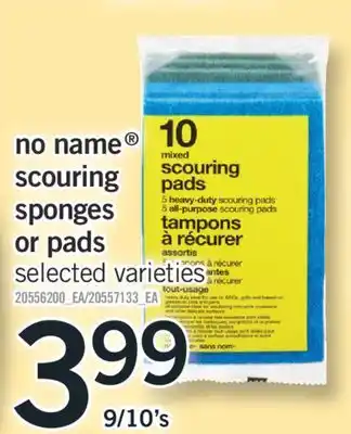 Fortinos NO NAME SCOURING SPONGES OR PADS 9/10's offer