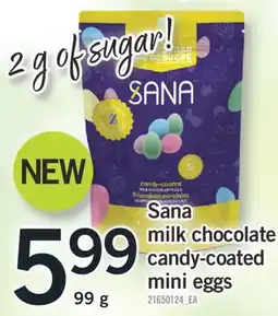 Fortinos SANA MILK CHOCOLATE CANDY-COATED MINI EGGS, 99 G offer