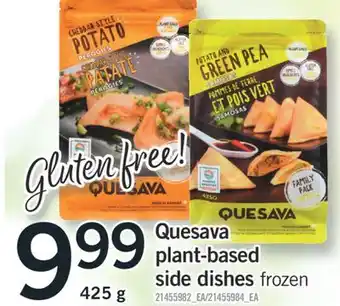 Fortinos QUESAVA PLANT-BASED SIDE DISHES, 425 G offer