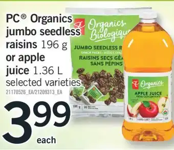 Fortinos PC ORGANICS JUMBO SEEDLESS RAISING, 196 G OR APPLE JUICE, 1.36 L offer