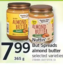 Fortinos NUTTIN' BUT SPREADS ALMOND BUTTER, 365 G offer